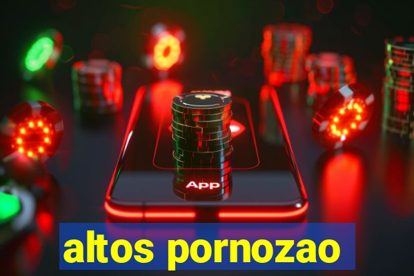 altos pornozao